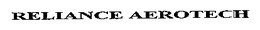 RELIANCE AEROTECH trademark