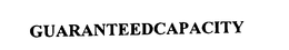 GUARANTEEDCAPACITY trademark