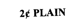 2¢ PLAIN trademark
