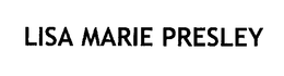 LISA MARIE PRESLEY trademark