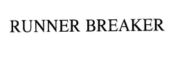 RUNNER BREAKER trademark