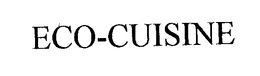 ECO-CUISINE trademark