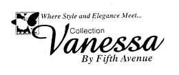 VANESSA COLLECTION BY FIFTH AVENUE WHERE STYLE AND ELEGANCE MEET... trademark