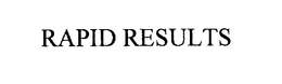 RAPID RESULTS trademark