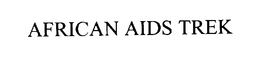 AFRICAN AIDS TREK trademark