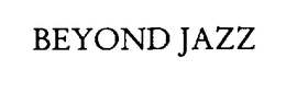 BEYOND JAZZ trademark