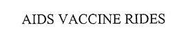 AIDS VACCINE RIDES trademark