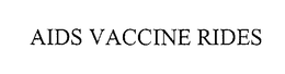 AIDS VACCINE RIDES trademark
