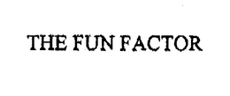 THE FUN FACTOR trademark