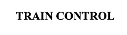 TRAIN CONTROL trademark