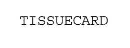 TISSUECARD trademark