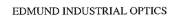 EDMUND INDUSTRIAL OPTICS trademark