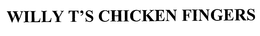 WILLY T'S CHICKEN FINGERS trademark