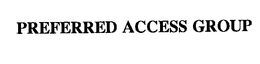 PREFERRED ACCESS GROUP trademark