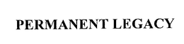 PERMANENT LEGACY trademark