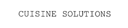 CUISINE SOLUTIONS trademark