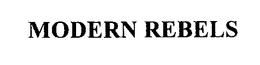 MODERN REBELS trademark