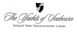 THE YACHTS OF SEABOURN INTIMATE SHIPS. UNCOMPROMISING LUXURY. trademark