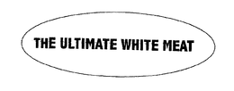 THE ULTIMATE WHITE MEAT trademark