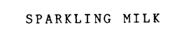 SPARKLING MILK trademark