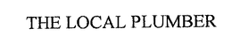THE LOCAL PLUMBER trademark