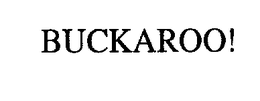 BUCKAROO! trademark