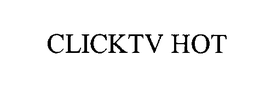 CLICKTV HOT trademark