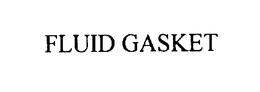 FLUID GASKET trademark
