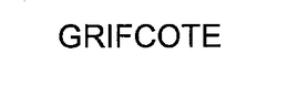 GRIFCOTE trademark