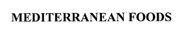 MEDITERRANEAN FOODS trademark