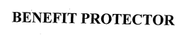 BENEFIT PROTECTOR trademark