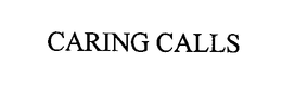 CARING CALLS trademark
