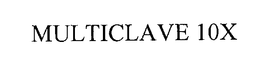 MULTICLAVE 10X trademark