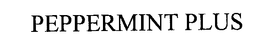 PEPPERMINT PLUS trademark
