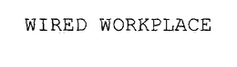 WIRED WORKPLACE trademark