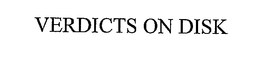 VERDICTS ON DISK trademark