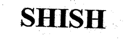 SHISH trademark