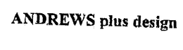 ANDREWS PLUS DESIGN trademark