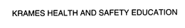 KRAMES HEALTH AND SAFETY EDUCATION trademark