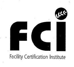 FCI FACILITY CERTIFICATION INSTITUTE trademark