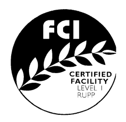 FCI CERTIFIED FACILITY LEVEL 1 RUPP trademark