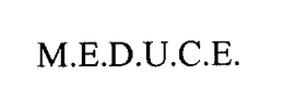 M.E.D.U.C.E. trademark
