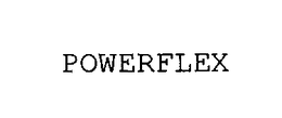 POWERFLEX trademark