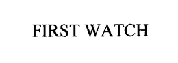 FIRST WATCH trademark