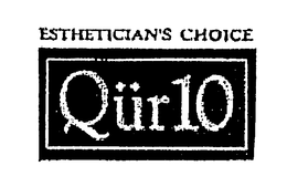 ESTHETICIAN'S CHOICE QUR 10 trademark