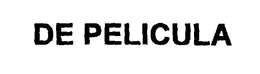 DE PELICULA trademark