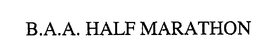 B.A.A. HALF MARATHON trademark