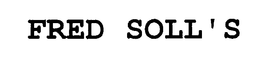 FRED SOLL'S trademark