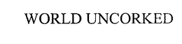 WORLD UNCORKED trademark
