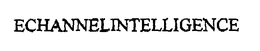 ECHANNELINTELLIGENCE trademark